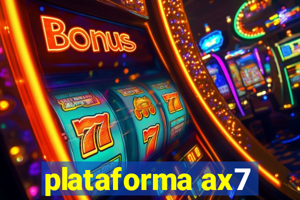 plataforma ax7